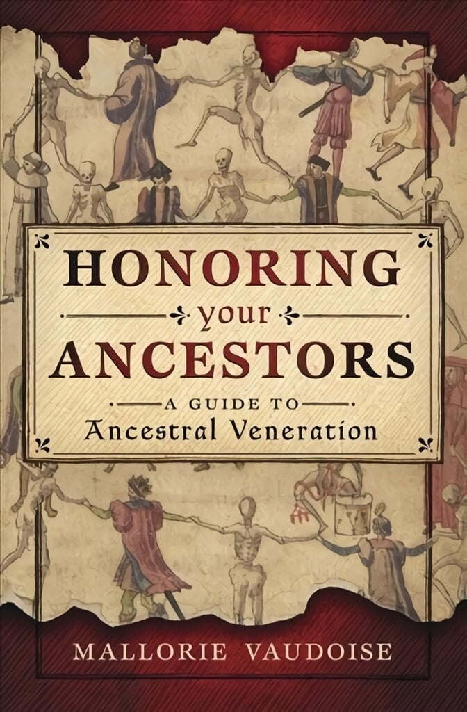 Honoring Your Ancestors: A Guide to Ancestral Veneration kaina ir informacija | Saviugdos knygos | pigu.lt