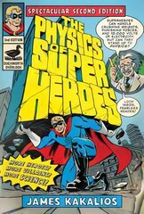 Physics Of Superheroes 2nd Revised ed. цена и информация | Книги по экономике | pigu.lt