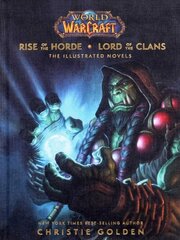 World of Warcraft: Rise of the Horde & Lord of the Clans: The Illustrated Novels kaina ir informacija | Fantastinės, mistinės knygos | pigu.lt
