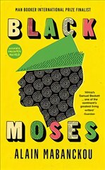 Black Moses: Longlisted for the International Man Booker Prize 2017 Main kaina ir informacija | Fantastinės, mistinės knygos | pigu.lt