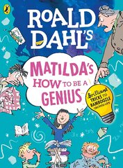 Roald Dahl's Matilda's How to be a Genius: Brilliant Tricks to Bamboozle Grown-Ups цена и информация | Книги для подростков и молодежи | pigu.lt