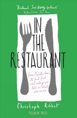In the Restaurant: From Michelin stars to fast food; what eating out tells us about who we are kaina ir informacija | Socialinių mokslų knygos | pigu.lt