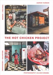 Hot Chicken Project: Words plus Recipes | Obsession plus Salvation цена и информация | Книги рецептов | pigu.lt