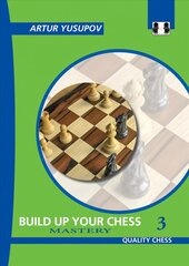 Build Up Your Chess 3: Mastery revised kaina ir informacija | Knygos apie sveiką gyvenseną ir mitybą | pigu.lt