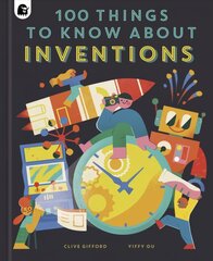 100 Things to Know About Inventions kaina ir informacija | Knygos paaugliams ir jaunimui | pigu.lt