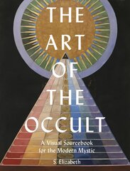 Art of the Occult: A Visual Sourcebook for the Modern Mystic, Volume 1 цена и информация | Книги об искусстве | pigu.lt