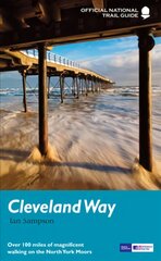 Cleveland Way: Over 100 miles of magnificent walking around the North York Moors Re-issue цена и информация | Книги о питании и здоровом образе жизни | pigu.lt