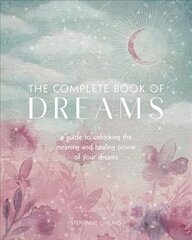 Complete Book of Dreams: A Guide to Unlocking the Meaning and Healing Power of Your Dreams, Volume 5 цена и информация | Самоучители | pigu.lt