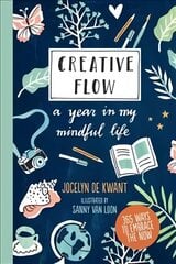 Creative Flow: A Year in My Mindful Life kaina ir informacija | Saviugdos knygos | pigu.lt