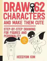 Draw 62 Characters and Make Them Cute: Step-by-Step Drawing for Figures and Personality; for Artists, Cartoonists, and Doodlers, Volume 3 kaina ir informacija | Knygos apie sveiką gyvenseną ir mitybą | pigu.lt