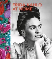 Frida Kahlo at Home цена и информация | Книги об искусстве | pigu.lt