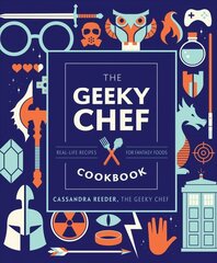 Geeky Chef Cookbook: Real-Life Recipes for Fantasy Foods, Volume 4 kaina ir informacija | Receptų knygos | pigu.lt