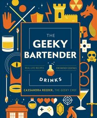 Geeky Bartender Drinks: Real-Life Recipes for Fantasy Cocktails цена и информация | Книги рецептов | pigu.lt