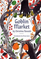 Goblin Market: An Illustrated Poem цена и информация | Поэзия | pigu.lt