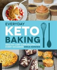 Everyday Keto Baking: Healthy Low-Carb Recipes for Every Occasion, Volume 10 цена и информация | Книги рецептов | pigu.lt