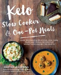 Keto Slow Cooker & One-Pot Meals: Over 100 Simple & Delicious Low-Carb, Paleo and Primal Recipes for Weight Loss and Better Health, Volume 4 kaina ir informacija | Receptų knygos | pigu.lt