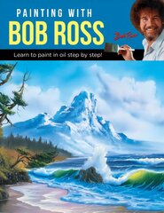 Painting with Bob Ross: Learn to paint in oil step by step! цена и информация | Книги об искусстве | pigu.lt