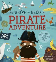 You're the Hero: Pirate Adventure цена и информация | Книги для самых маленьких | pigu.lt