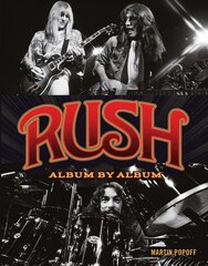 Rush: Album by Album kaina ir informacija | Knygos apie meną | pigu.lt