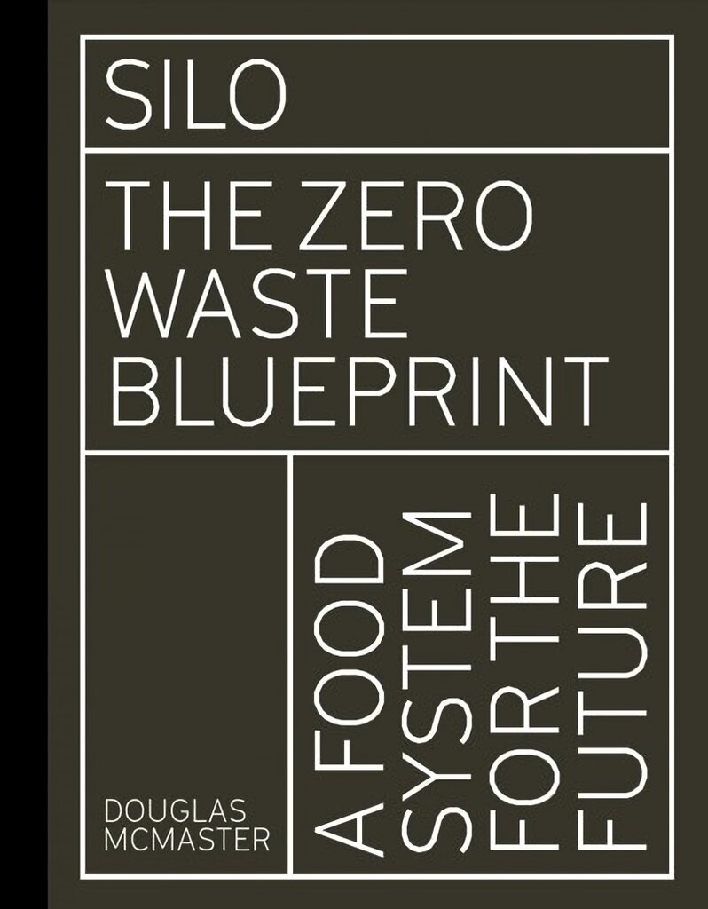 Silo: The Zero Waste Blueprint kaina ir informacija | Receptų knygos | pigu.lt