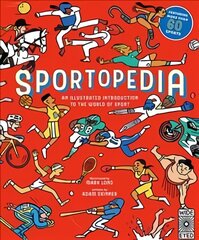 Sportopedia: Explore more than 50 sports from around the world First Edition, New Edition цена и информация | Книги для подростков и молодежи | pigu.lt