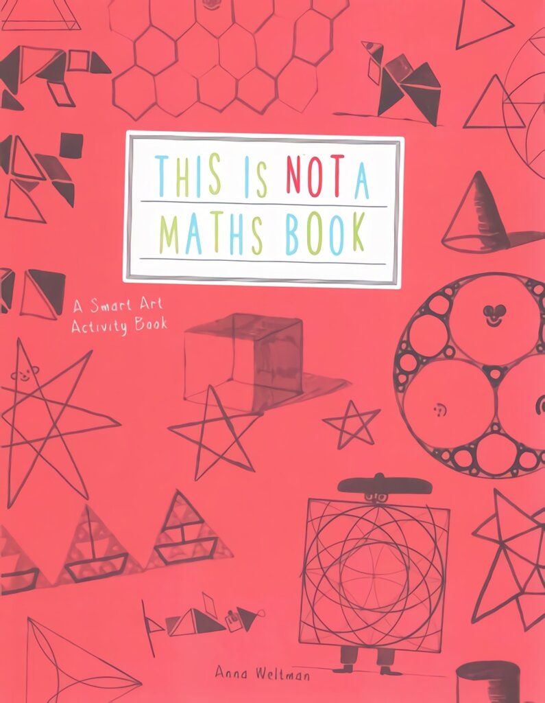 This is Not a Maths Book: A Smart Art Activity Book kaina ir informacija | Knygos paaugliams ir jaunimui | pigu.lt