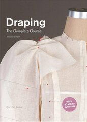 Draping: The Complete Course: Second Edition 2nd edition цена и информация | Книги об искусстве | pigu.lt