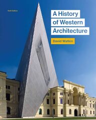 History of Western Architecture, Sixth edition: Sixth edition 6th edition цена и информация | Книги об архитектуре | pigu.lt