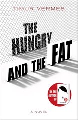 Hungry and the Fat: A bold new satire by the author of LOOK WHO'S BACK kaina ir informacija | Fantastinės, mistinės knygos | pigu.lt