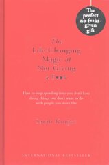 Life-Changing Magic of Not Giving a F**k: Gift Edition Gift edition цена и информация | Самоучители | pigu.lt