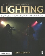 Lighting for Digital Video and Television 4th edition kaina ir informacija | Knygos apie meną | pigu.lt