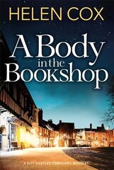 Body in the Bookshop: A page-turning cosy mystery set in the beautiful city of York, perfect for book lovers цена и информация | Fantastinės, mistinės knygos | pigu.lt