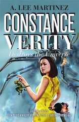 Constance Verity Destroys the Universe: Book 3 in the Constance Verity trilogy; The Last Adventure of Constance Verity will star Awkwafina in the forthcoming Hollywood blockbuster kaina ir informacija | Fantastinės, mistinės knygos | pigu.lt