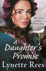 Daughter's Promise: A gritty saga from the bestselling author of The Workhouse Waif цена и информация | Фантастика, фэнтези | pigu.lt