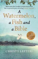 Watermelon, a Fish and a Bible: A heartwarming tale of love amid war kaina ir informacija | Fantastinės, mistinės knygos | pigu.lt