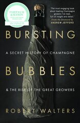 Bursting Bubbles: A Secret History of Champagne and the Rise of the Great Growers цена и информация | Книги рецептов | pigu.lt