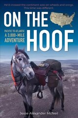 On the Hoof: A 3,800-Mile Adventure: Pacific to Atlantic kaina ir informacija | Kelionių vadovai, aprašymai | pigu.lt