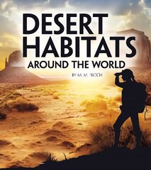 Desert Habitats Around the World цена и информация | Книги для подростков и молодежи | pigu.lt