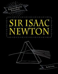 Sir Isaac Newton kaina ir informacija | Knygos paaugliams ir jaunimui | pigu.lt
