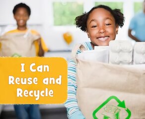 I Can Reuse and Recycle kaina ir informacija | Knygos paaugliams ir jaunimui | pigu.lt