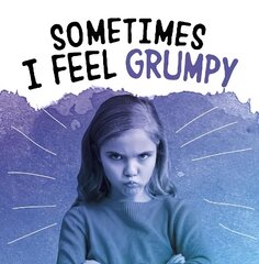 Sometimes I Feel Grumpy цена и информация | Книги для подростков  | pigu.lt