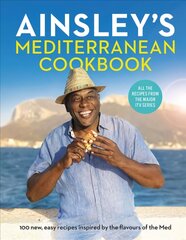 Ainsley's Mediterranean Cookbook цена и информация | Книги рецептов | pigu.lt