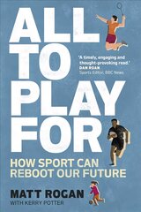 All to Play For: How sport can reboot our future цена и информация | Книги о питании и здоровом образе жизни | pigu.lt