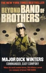 Beyond Band of Brothers: The War Memoirs of Major Dick Winters kaina ir informacija | Istorinės knygos | pigu.lt