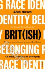 Brit(ish): On Race, Identity and Belonging kaina ir informacija | Socialinių mokslų knygos | pigu.lt