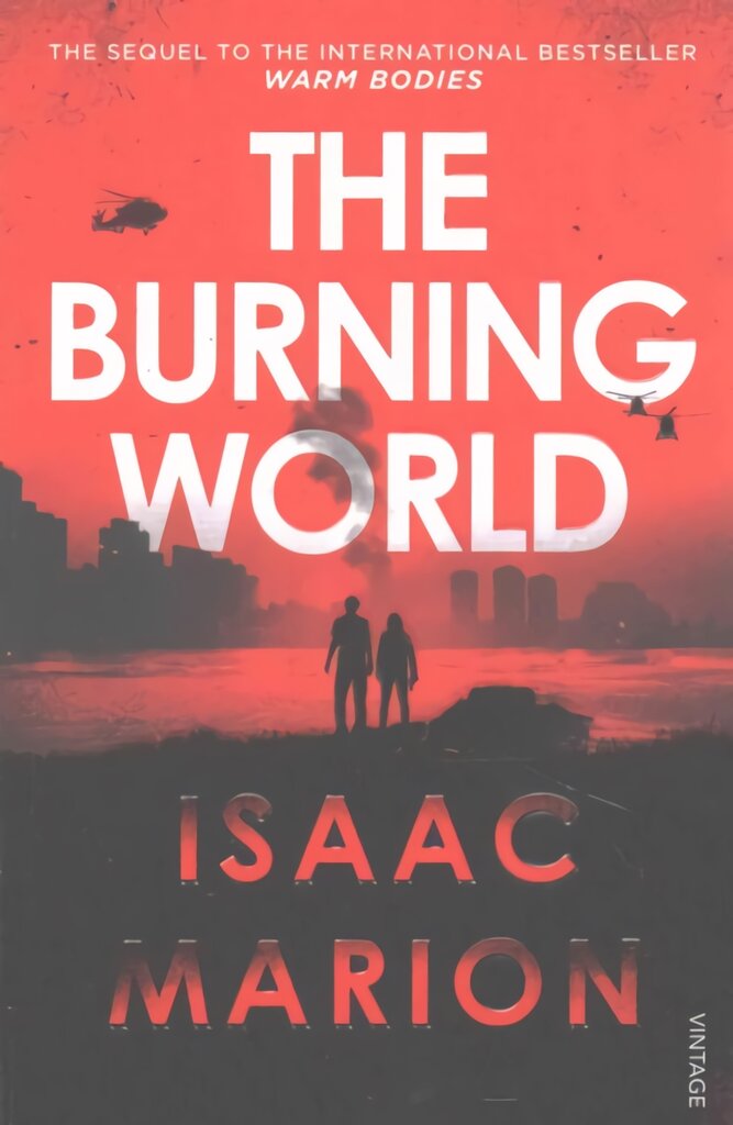 Burning World (The Warm Bodies Series) цена и информация | Fantastinės, mistinės knygos | pigu.lt