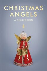 Christmas Angels: A Collection цена и информация | Фантастика, фэнтези | pigu.lt