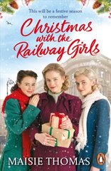 Christmas with the Railway Girls: The heartwarming historical fiction book to curl up with at Christmas kaina ir informacija | Fantastinės, mistinės knygos | pigu.lt