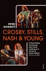 Crosby, Stills, Nash & Young: The Biography kaina ir informacija | Knygos apie meną | pigu.lt