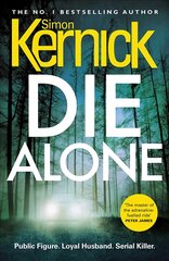 Die Alone: a seriously high-octane thriller from bestselling author Simon Kernick цена и информация | Фантастика, фэнтези | pigu.lt